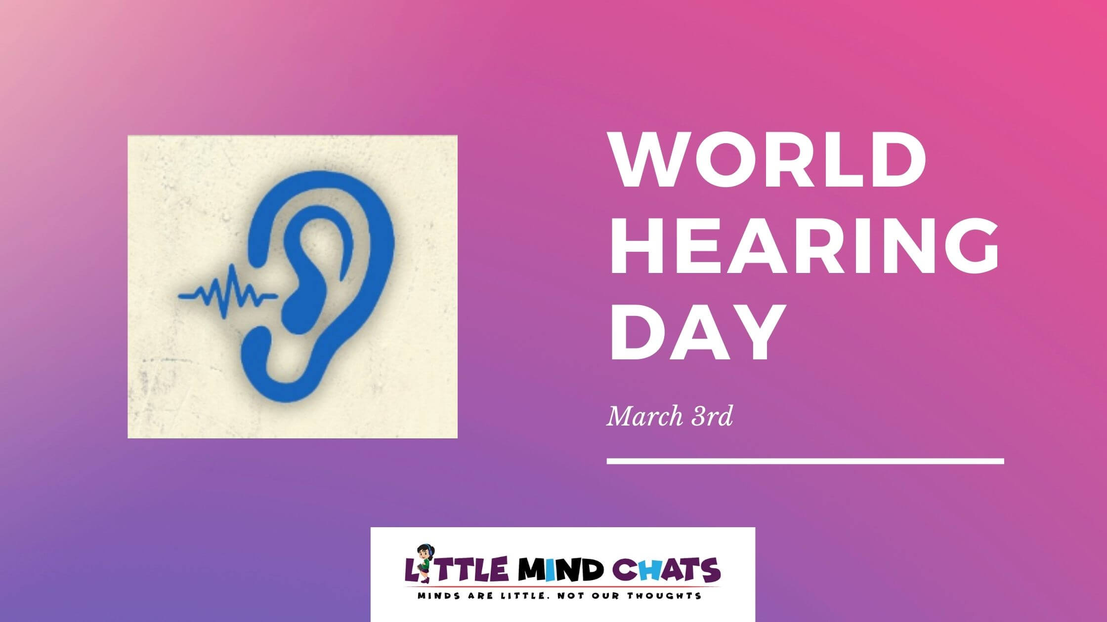 054: World Hearing Day